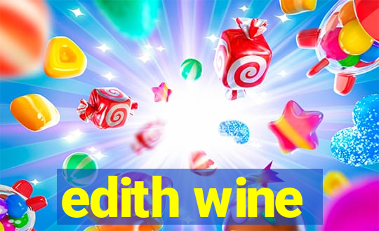 edith wine